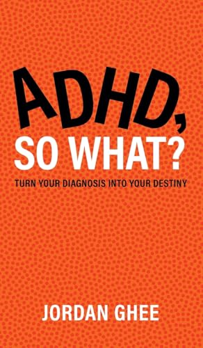 ADHD, So What?