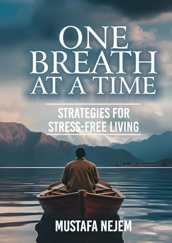One Breath at a Time Strategies for Stress Free Livin
