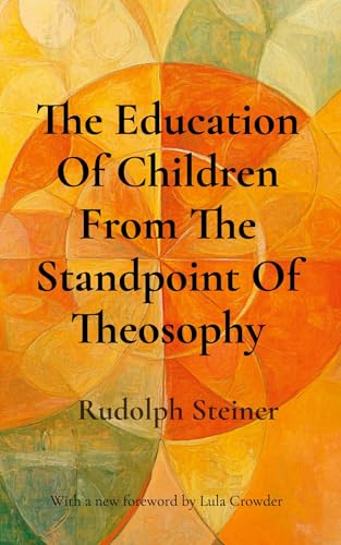 The Education Of Children From The Standpoint Of Theosophy