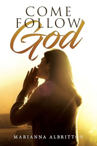 Come Follow God