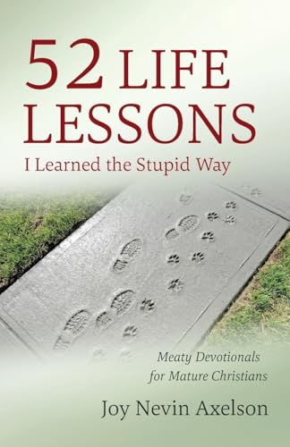 52 Life Lessons I Learned the Stupid Way