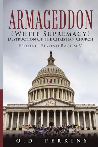 Armageddon (White Supremacy) Destruction Of The Christian Church
