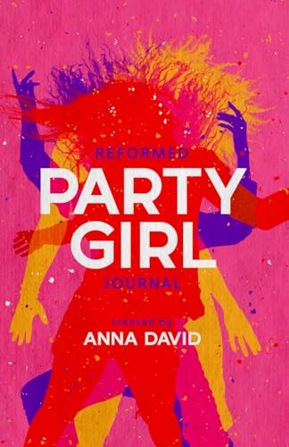 The Reformed Party Girl Journal