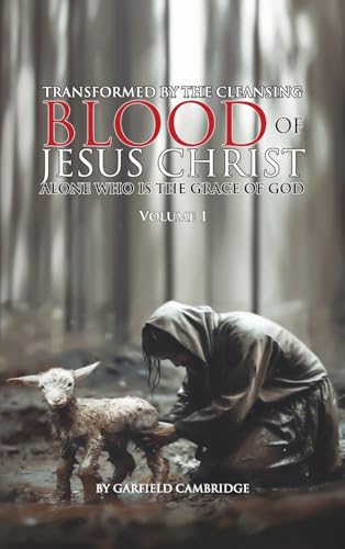 Transformed by Jesus Christ Alone who is the Grace of God