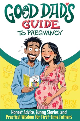 Good Dad's Guide To Pregnancy