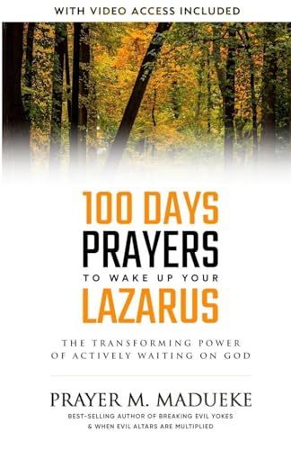 100 Days Prayers to Wake Up Your Lazarus in 2023