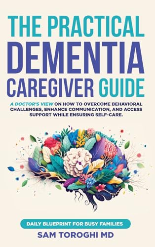 The Practical Dementia Caregiver Guide