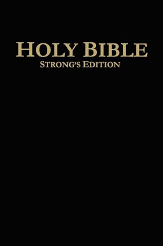 Holy Bible Strong's Edition