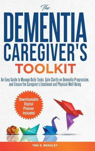 The Dementia Caregiver's Toolkit