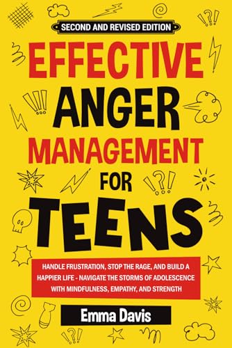 EFFECTIVE ANGER MANAGEMENT FOR TEENS