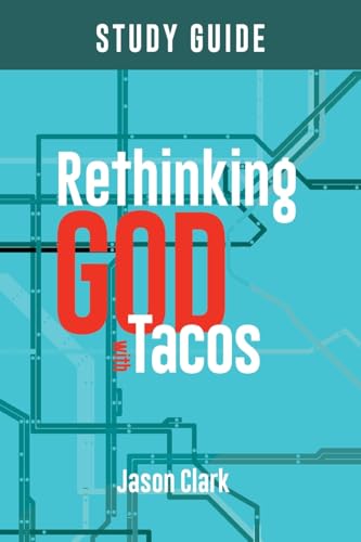 Rethinking GOD with Tacos Study Guide