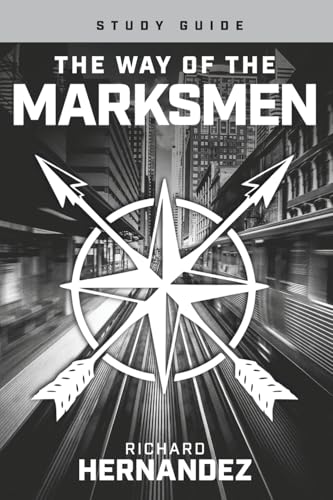 The Way of the Marksmen Study Guide
