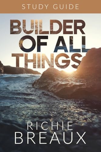 Builder of All Things Study Guide