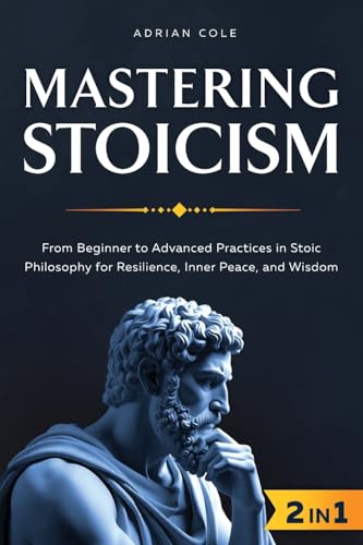 Mastering Stoicism