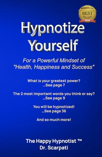 Hypnotize Yourself for a Powerful Mindset of Health, Happiness, and Success