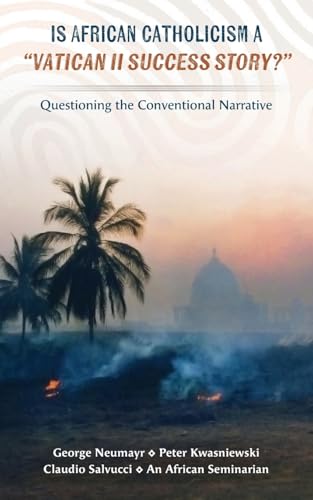 Is African Catholicism a 'Vatican II Success Story'?