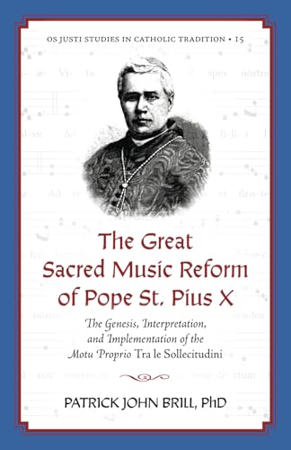 The Great Sacred Music Reform of Pope St. Pius X