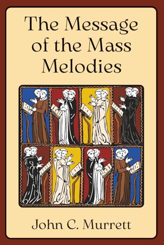 The Message of the Mass Melodies