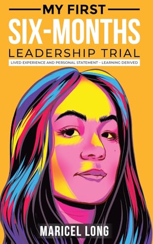 My First Six-Months Leadership Trial