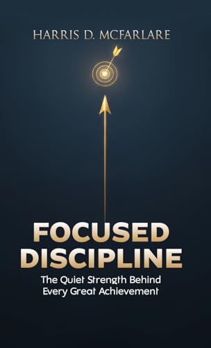 Focused Discipline