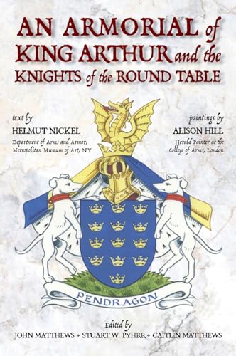 An Armorial of King Arthur and the Knights of the Round Table