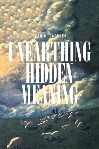 UNEARTHING HIDDEN MEANING