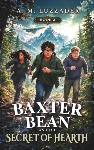 Baxter Bean and the Secret of Hearth