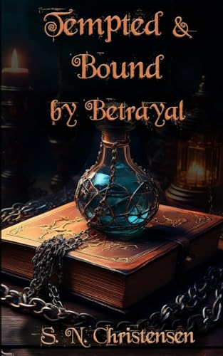 Tempted and Bound by Betrayal