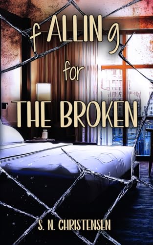 fALLINg for the Broken