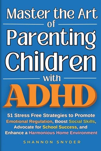 Master the Art of Parenting Children with ADHD