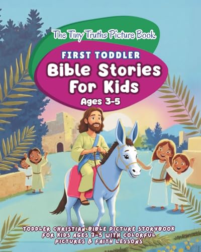 The Tiny Truths Picture Book (First Toddler Bible Stories For Kids Ages 3-5)