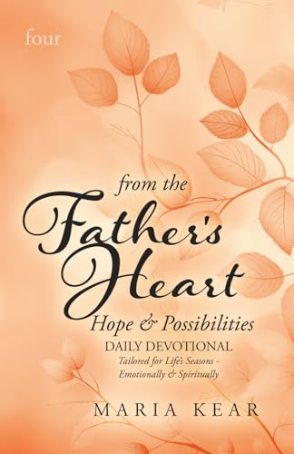 From the Father's Heart ~ Hope & Possibilities (Book 4)