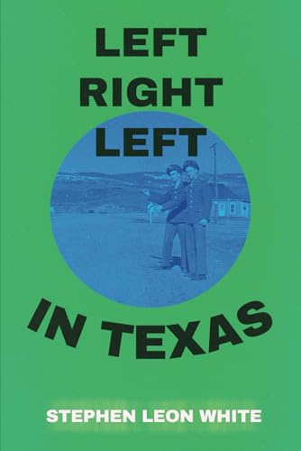 LEFT RIGHT LEFT IN TEXAS