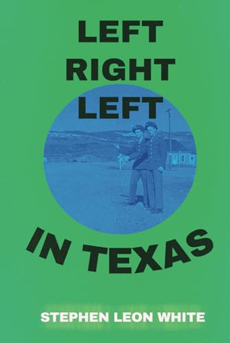 LEFT RIGHT LEFT IN TEXAS