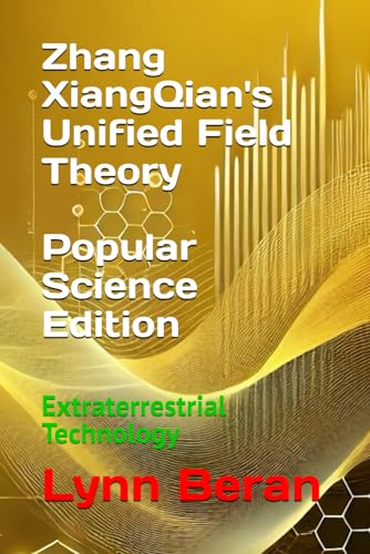 Zhang XiangQian's Unified Field Theory (Popular Science Edition)