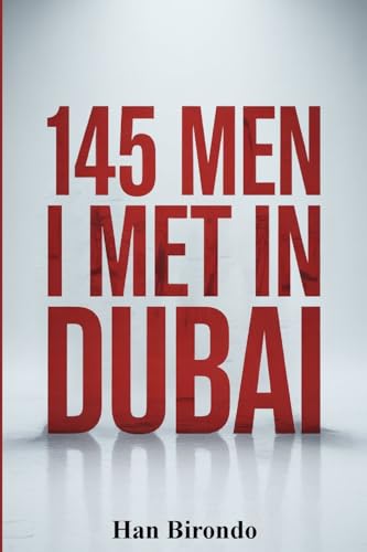 145 Men I Met In Dubai