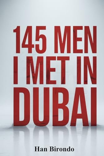145 Men I Met In Dubai