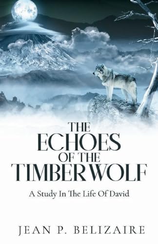 The Echoes of the Timber Wolf