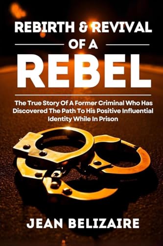 Rebirth & Revival Of A Rebel