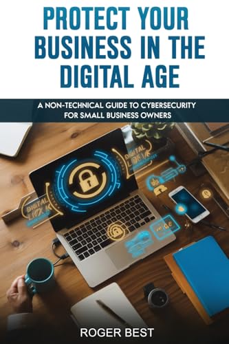Protect Your Business in the Digital Age