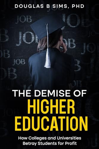 The Demise of  Higher Education