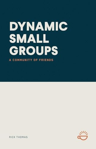 DYNAMIC SMALL GROUPS
