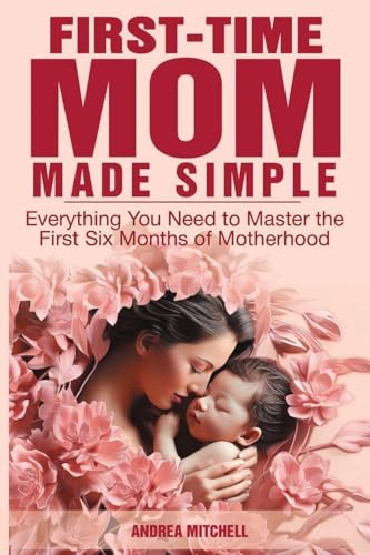 First-Time Mom Made Simple