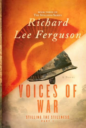Stilling the Stillness Part 1, Voices of War