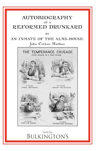 Autobiography of a Reformed Drunkard