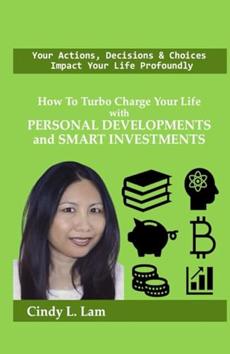 How To Turbo Charge Your Life with Personal Developments and Smart Investments