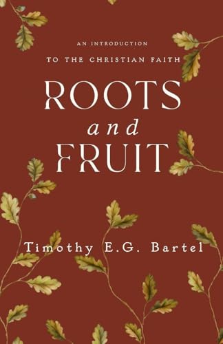 Roots and Fruit