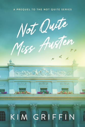 Not Quite Miss Austen