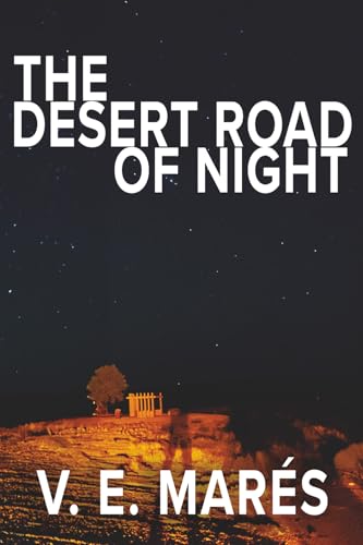 The Desert Road of Night