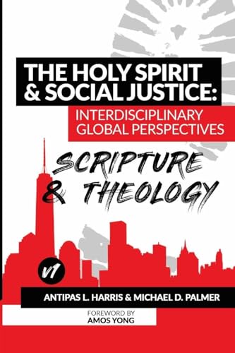 The Holy Spirit and Social Justice Interdisciplinary Global Perspectives